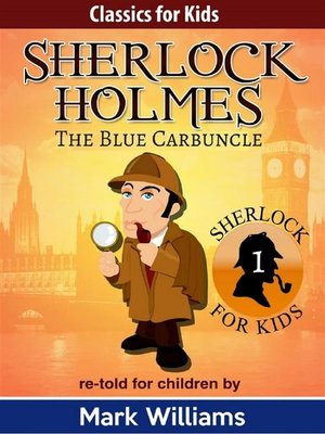 cover image of Sherlock Holmes re-told for children --The Blue Carbuncle